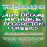 the beginning - latin hip hop and reggaeton classics